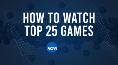 How to Watch Top 25 College Basketball Games - Sunday, February 16
